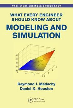 Paperback What Every Engineer Should Know About Modeling and Simulation Book