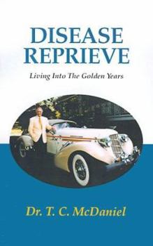 Paperback Disease Reprieve: Living Into the Golden Years Book