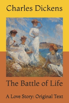 Paperback The Battle of Life: A Love Story: Original Text Book