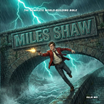 Paperback Miles Shaw: The Complete World-Building Bible Book