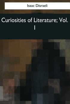 Paperback Curiosities of Literature: Vol. 1 Book