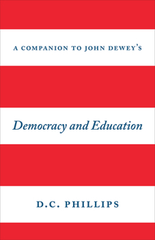 Hardcover A Companion to John Dewey's Democracy and Education Book