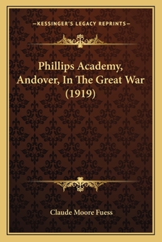 Paperback Phillips Academy, Andover, In The Great War (1919) Book