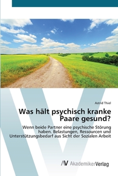 Paperback Was hält psychisch kranke Paare gesund? [German] Book