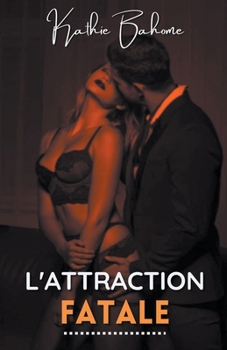 Paperback L'attraction fatale [French] Book