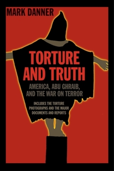 Paperback Torture and Truth: America, Abu Ghraib, and the War on Terror Book