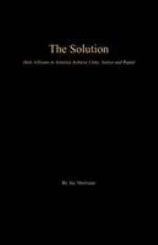 Paperback The Solution: How Africans in America Achieve Unity, Justice and Repair Book