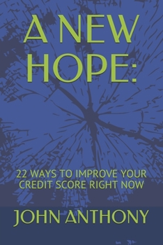 Paperback A New Hope: : 22 Ways to Improve Your Credit Score Right Now Book