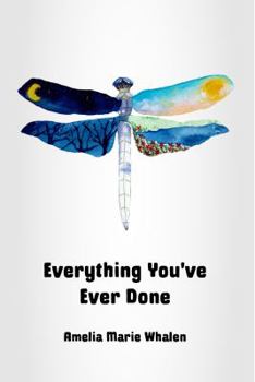 Paperback Everything You've Ever Done: A Memoir of Unconditional Love and Spiritual Discovery Book