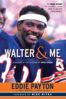 Hardcover Walter & Me: Standing in the Shadow of Sweetness Book