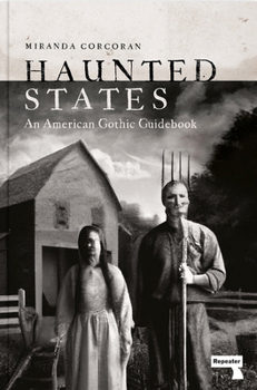 Paperback Haunted States: An American Gothic Guidebook Book