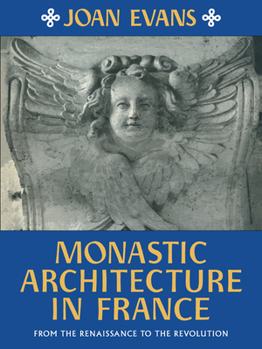 Paperback Monastic Architecture in France: From the Renaissance to the Revolution Book