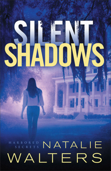 Silent Shadows - Book #3 of the Harbored Secrets