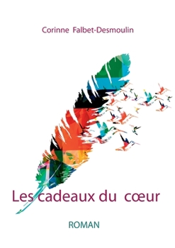 Paperback Les cadeaux du coeur [French] Book