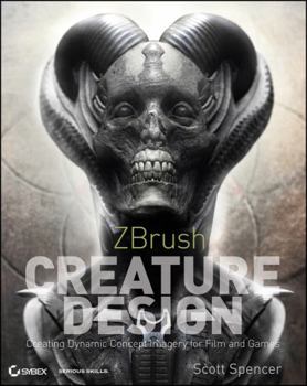 Hardcover Zbrush Creature Design: Creating Dynamic Concept Imagery for Film and Games [With DVD ROM] Book