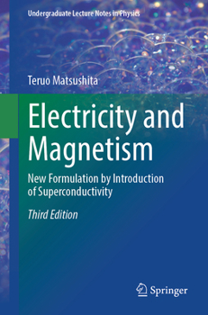 Paperback Electricity and Magnetism: New Formulation by Introduction of Superconductivity Book