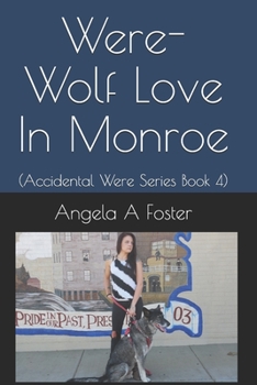Paperback Were-Wolf Love In Monroe: Accidental Were Series Book 4 Book