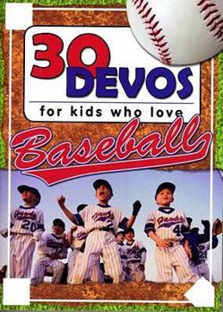 Paperback 30 Devos For Kids Who Love Baseball Book