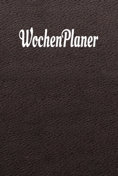 Paperback Wochenplaner: Handlicher Wochenplaner - Organizer, Top organisiert.Tolles Geschenk. schwarzes Leder-Design [German] Book