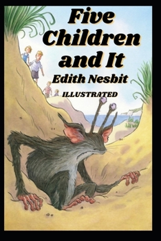 Five Children and It Illustrated