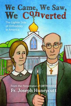 Paperback We Came, We Saw, We Converted: The Lighter Side of Orthodoxy in America Book