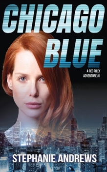 Paperback Chicago Blue: A Red Riley Adventure #1 Book