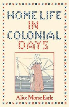Hardcover Home Life in Colonial Days Book