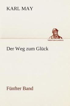 Der Weg zum Glück - Book  of the Der Weg zum Glück