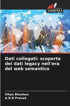 Dati collegati: scoperta dei dati legacy nell'era del web semantico (Italian Edition)