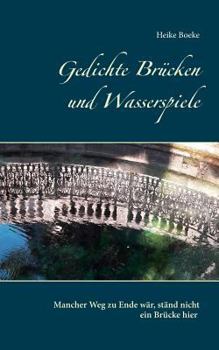 Paperback Gedichte Brücken und Wasserspiele [German] Book
