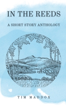 Paperback In The Reeds: A Short Story Anthology Book