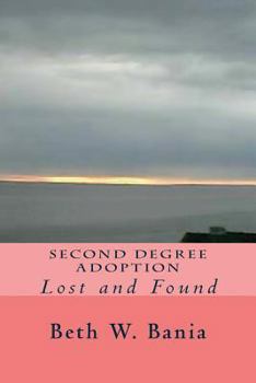 Paperback Second Degree Adoption: Lost and Found Book