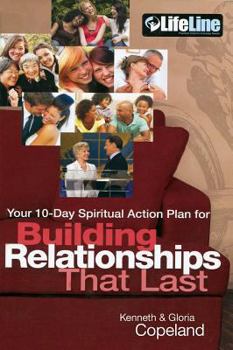 Paperback Building Relationships That Last: Your 10-Day Spiritual Action Plan Book