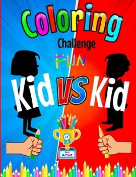Paperback Colouring Challenge Fun: Kid Vs Kid Book