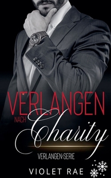 Verlangen nach Charity (Die Verlangen-Serie) (German Edition)