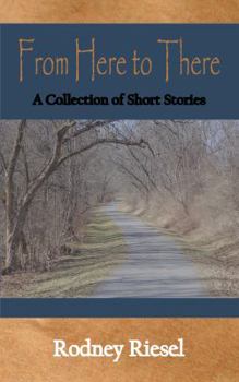 Paperback From Here to There: A Collection of Short Stories Book