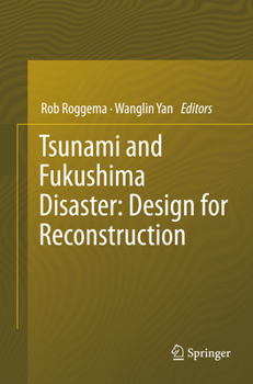 Paperback Tsunami and Fukushima Disaster: Design for Reconstruction Book