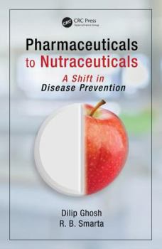 Hardcover Pharmaceuticals to Nutraceuticals: A Shift in Disease Prevention Book