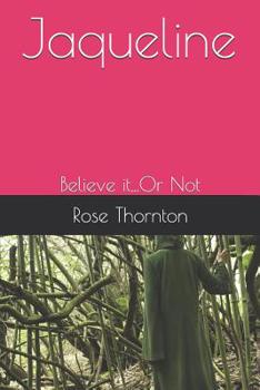 Paperback Jaqueline: Believe it...Or Not- The day she came home. Book
