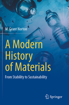 Paperback A Modern History of Materials: From Stability to Sustainability Book