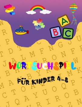 Paperback Wortsuchspiel für Kinder 4-8: Wortsuchrätsel für Kinder ab 4 bis 8 - mit Lösungen [German] Book