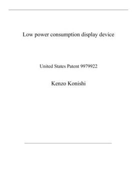 Paperback Low power consumption display device: United States Patent 9979922 Book