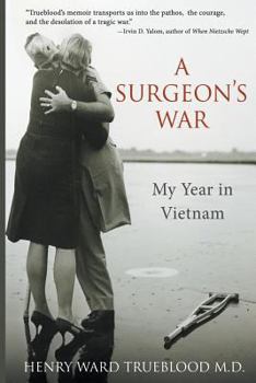 Paperback A Surgeon's War: My Year in Vietnam Book