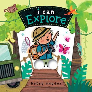 Board book I Can Explore: (Baby Board Book, Book for Learning, Toddler Book