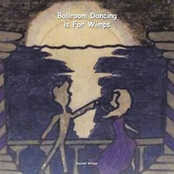 Paperback Ballroom Dancing is For Wimps Book