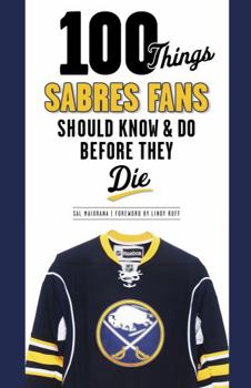 Paperback 100 Things Sabres Fans Should Know & Do Before They Die Book