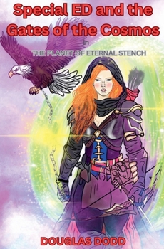 Paperback Special ED and The Gates of the Cosmos In The Planet of Eternal Stench Book