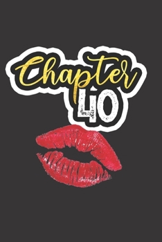 Chapter 40: Are You Looking for a Birthday Gift for someone turning 40? - Birthday Cards are so last year! Give her this Women's Birthday Gift Journal ... taking, Doodling, Diary - BONUS Password Log