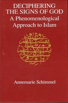 Paperback Deciphering the Signs of God: A Phenomenological Approach to Islam Book