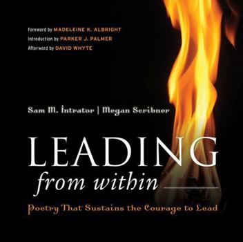 Hardcover Leading from Within: Poetry That Sustains the Courage to Lead Book